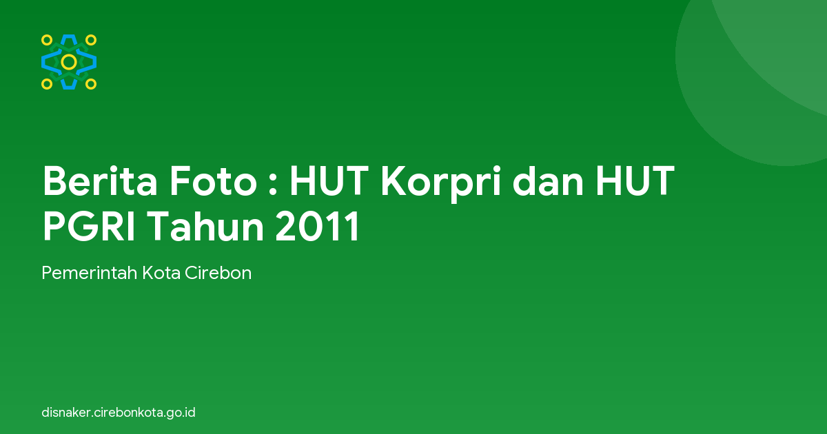 Berita Foto : HUT Korpri dan HUT PGRI Tahun 2011