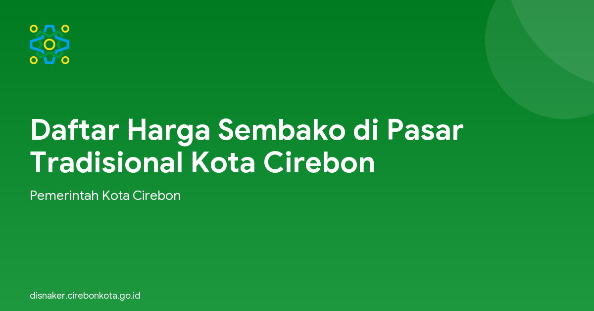 Daftar Harga Sembako di Pasar Tradisional Kota Cirebon
