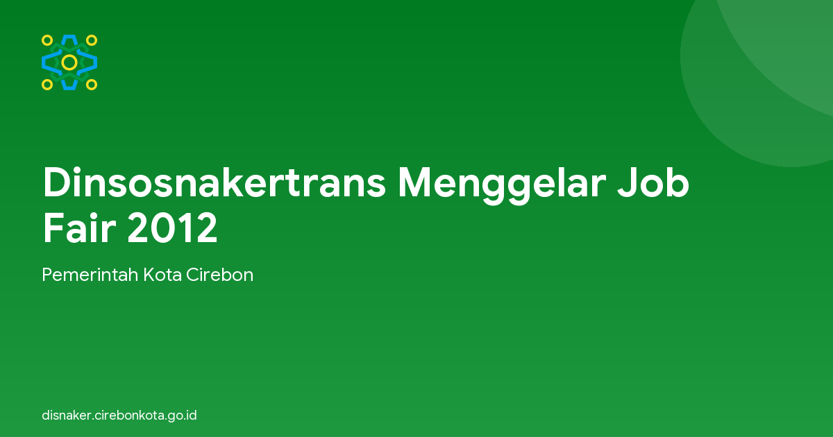 Dinsosnakertrans Menggelar Job Fair 2012