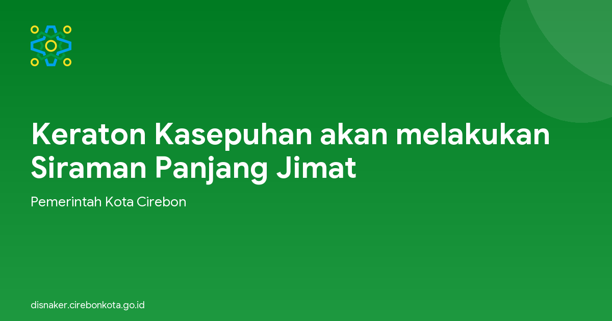 Keraton Kasepuhan akan melakukan Siraman Panjang Jimat