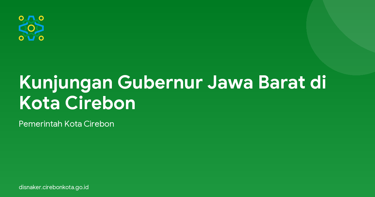 Kunjungan Gubernur Jawa Barat di Kota Cirebon