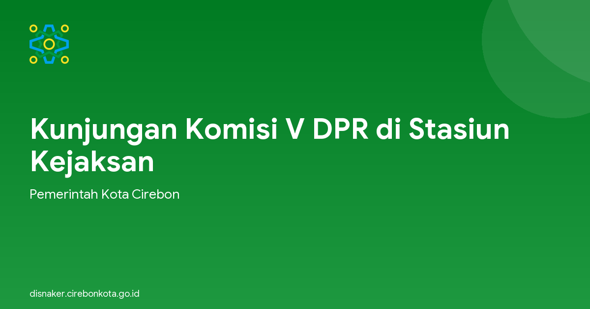Kunjungan Komisi V DPR di Stasiun Kejaksan