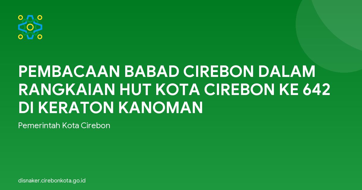 PEMBACAAN BABAD CIREBON DALAM RANGKAIAN HUT KOTA CIREBON KE 642 DI KERATON KANOMAN