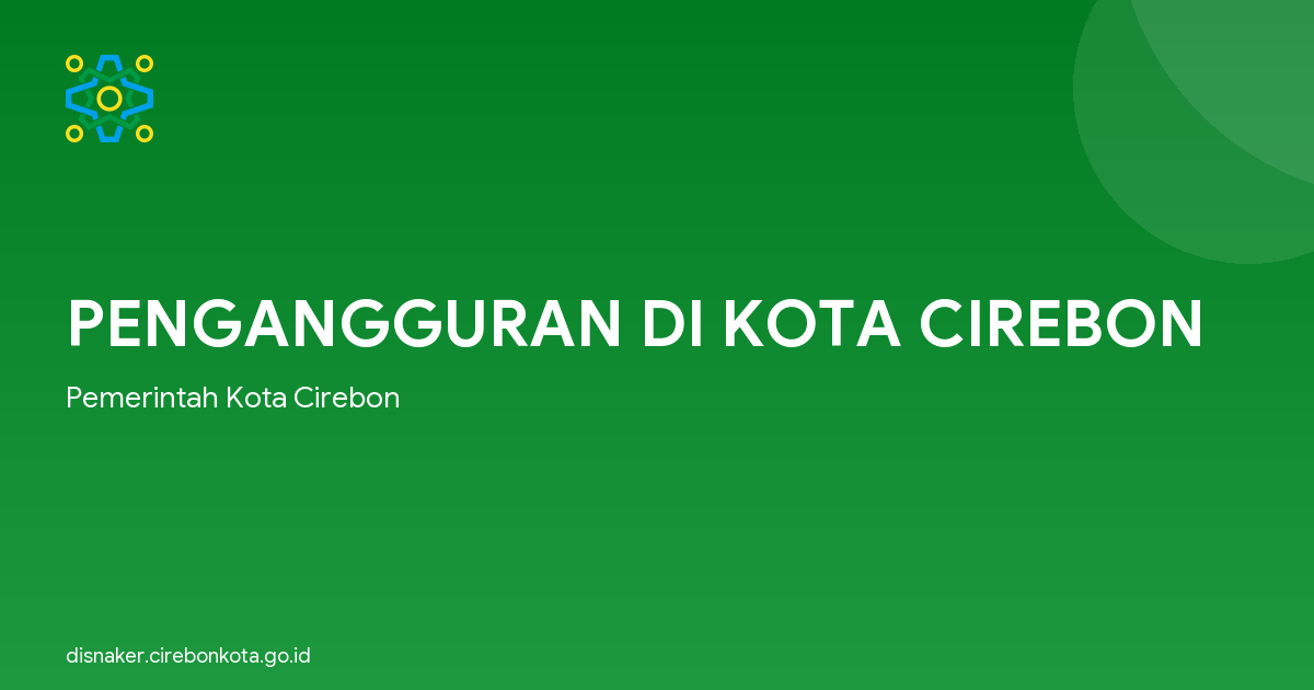PENGANGGURAN DI KOTA CIREBON