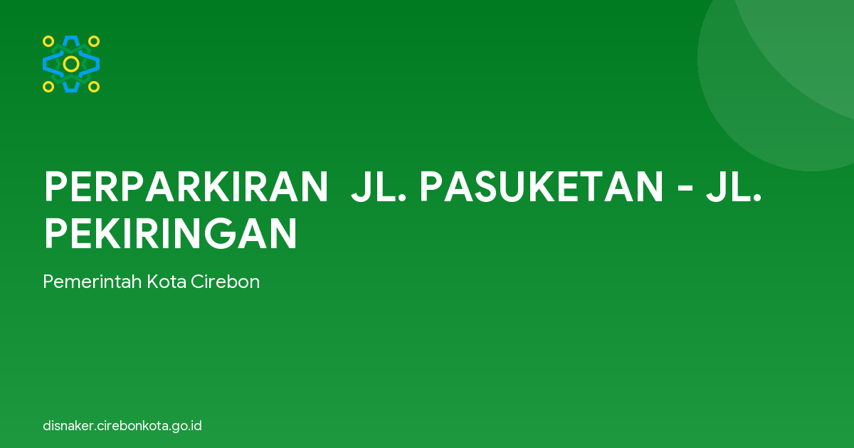 PERPARKIRAN  JL. PASUKETAN - JL. PEKIRINGAN