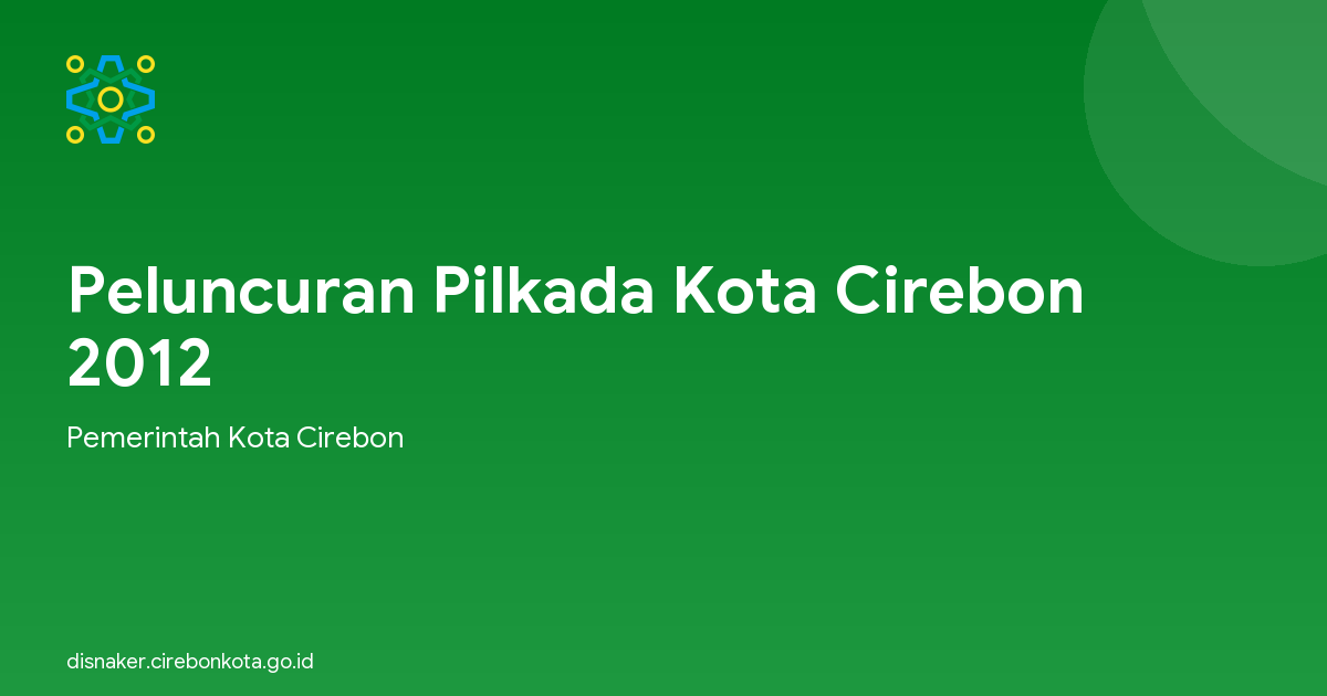Peluncuran Pilkada Kota Cirebon 2012