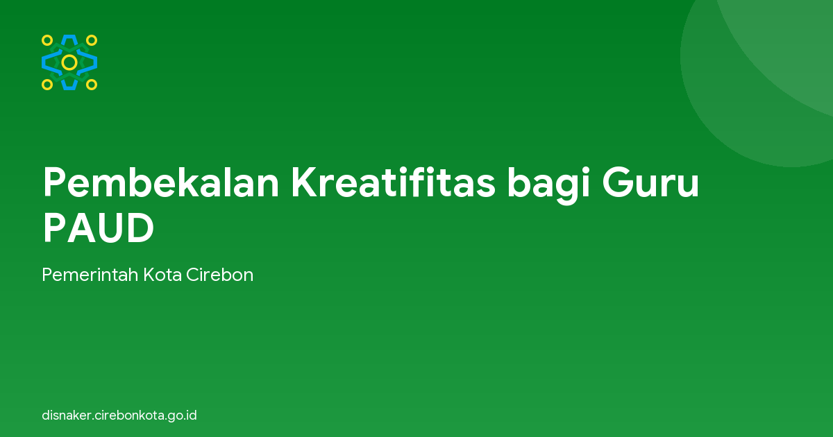 Pembekalan Kreatifitas bagi Guru PAUD
