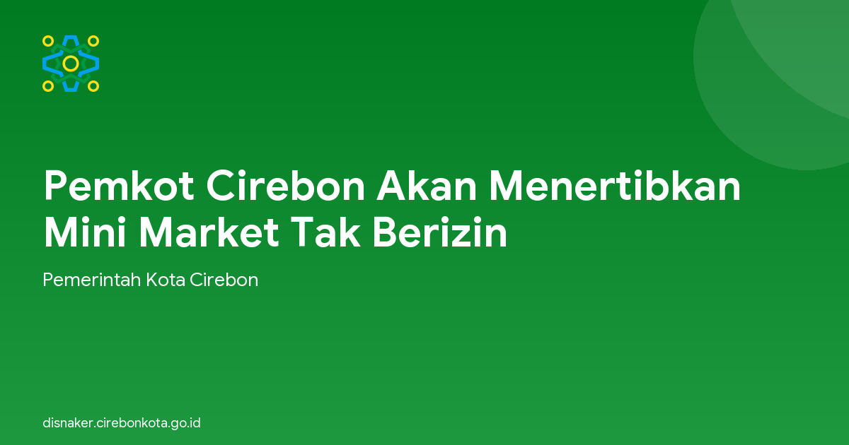 Pemkot Cirebon Akan Menertibkan Mini Market Tak Berizin