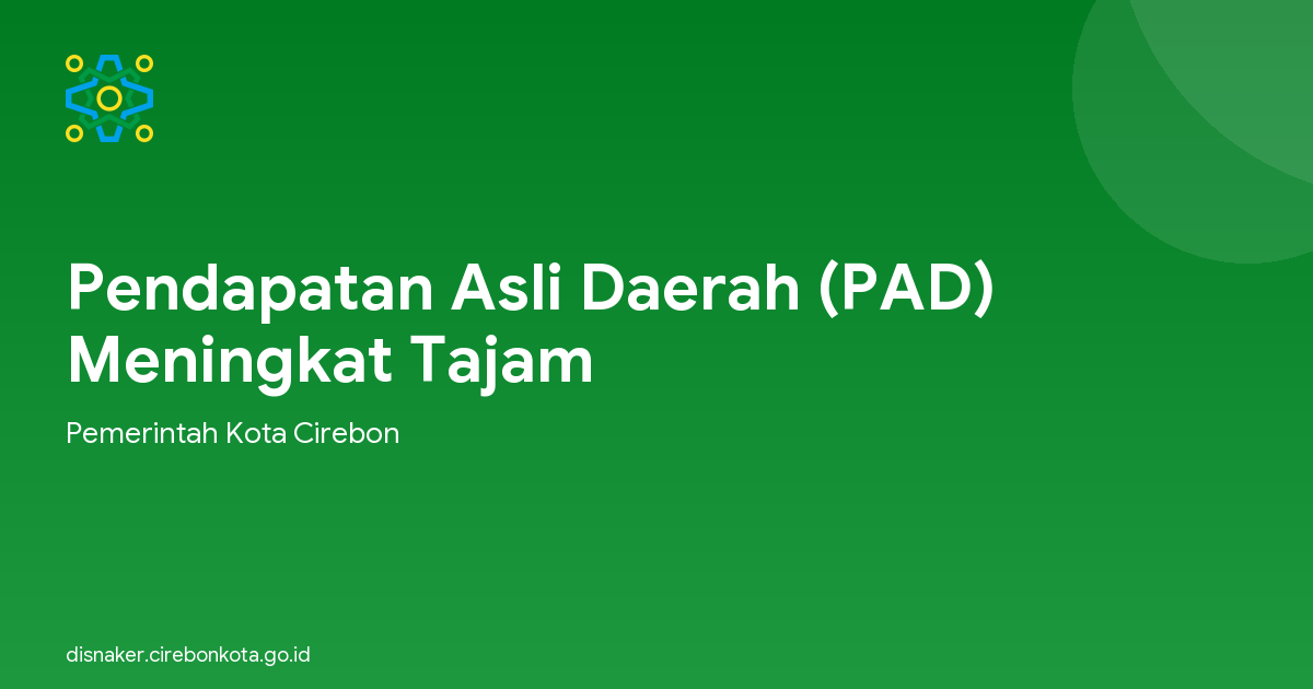 Pendapatan Asli Daerah (PAD) Meningkat Tajam