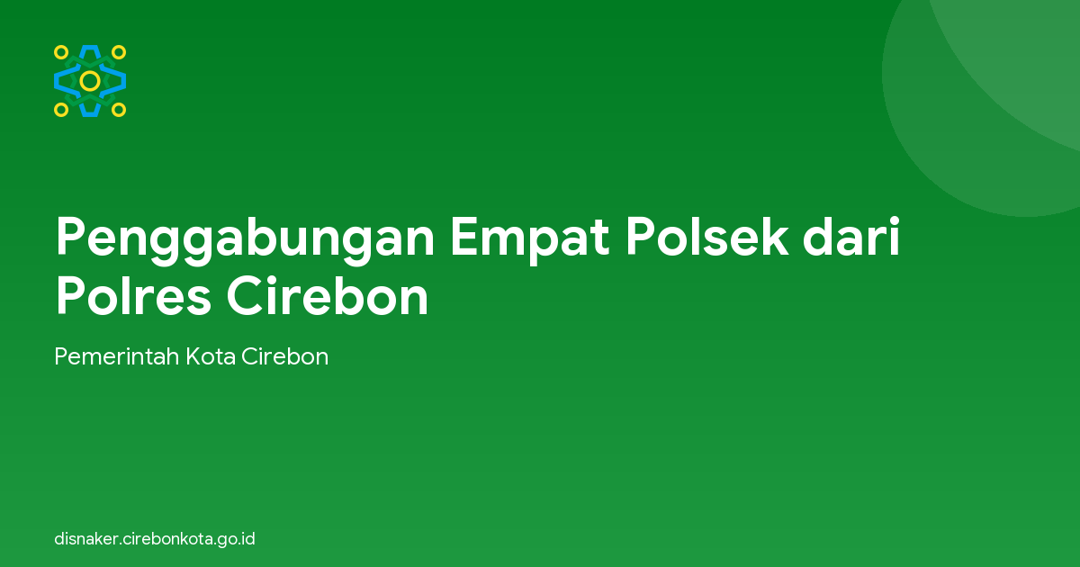 Penggabungan Empat Polsek dari Polres Cirebon