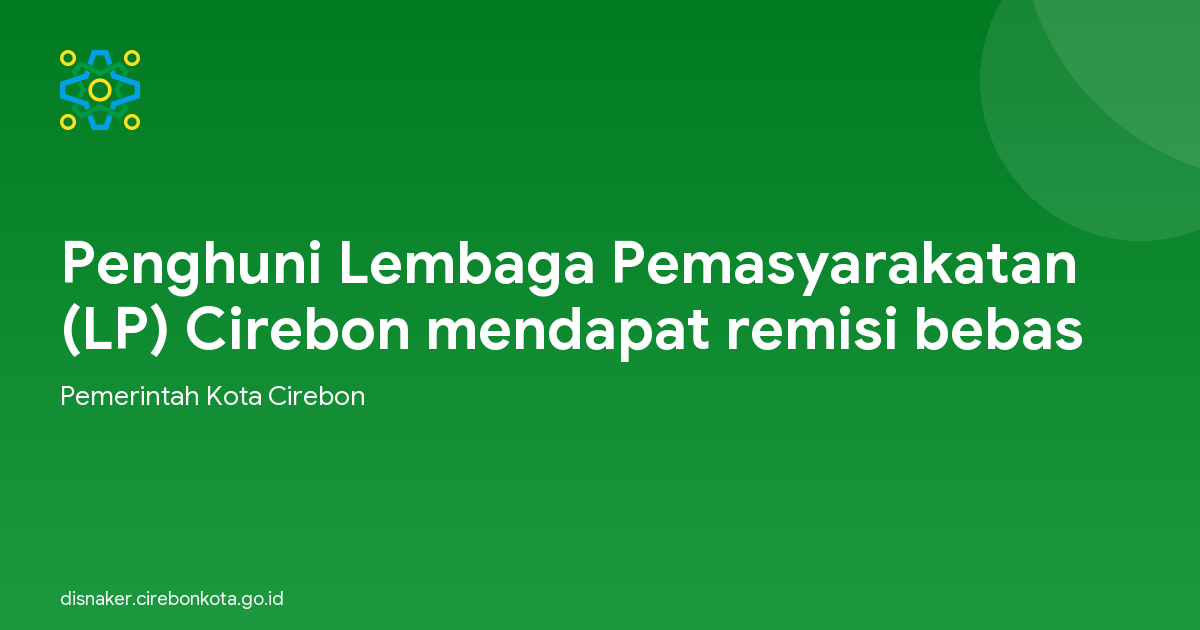 Penghuni Lembaga Pemasyarakatan (LP) Cirebon mendapat remisi bebas