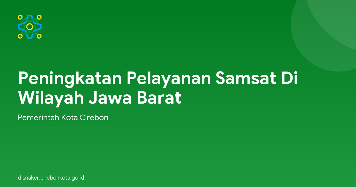 Peningkatan Pelayanan Samsat Di Wilayah Jawa Barat