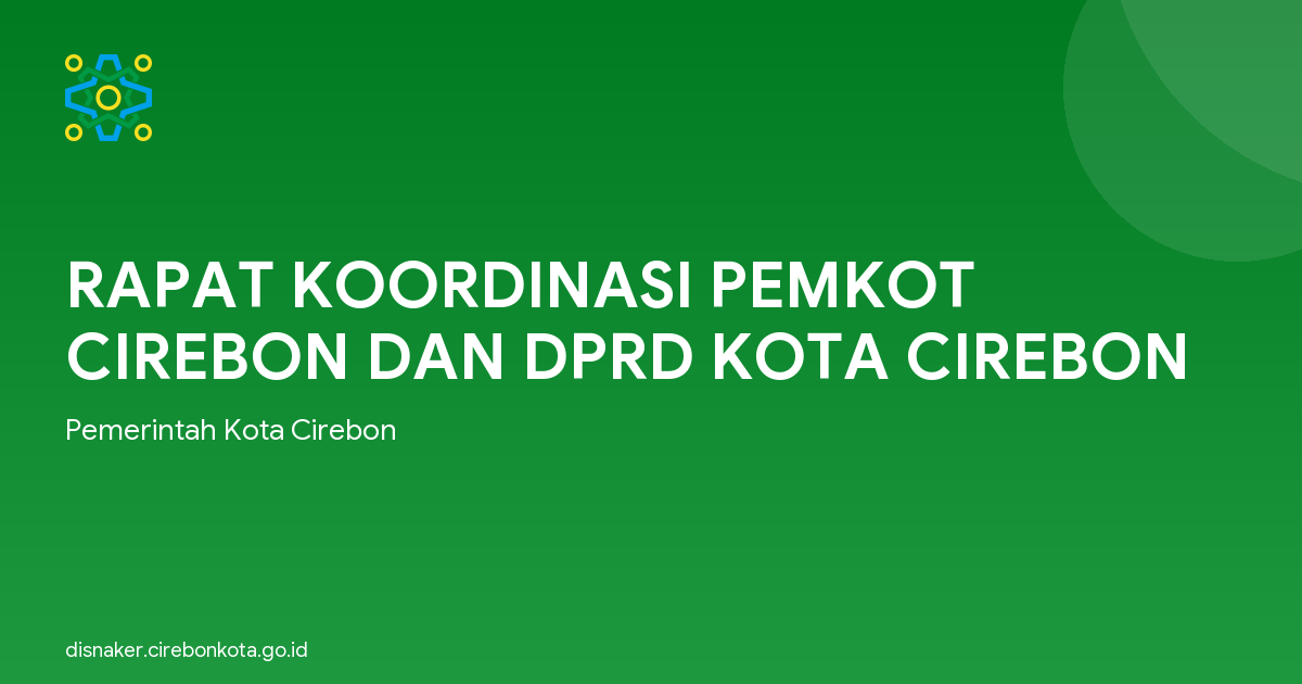 RAPAT KOORDINASI PEMKOT CIREBON DAN DPRD KOTA CIREBON