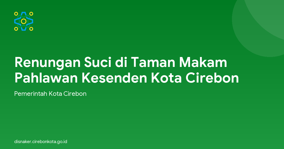 Renungan Suci di Taman Makam Pahlawan Kesenden Kota Cirebon
