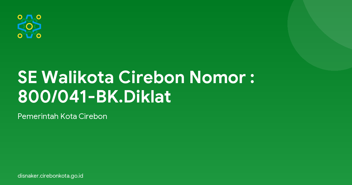 SE Walikota Cirebon Nomor : 800/041-BK.Diklat