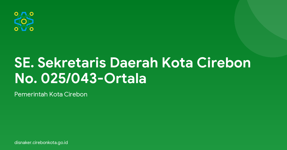 SE. Sekretaris Daerah Kota Cirebon No. 025/043-Ortala