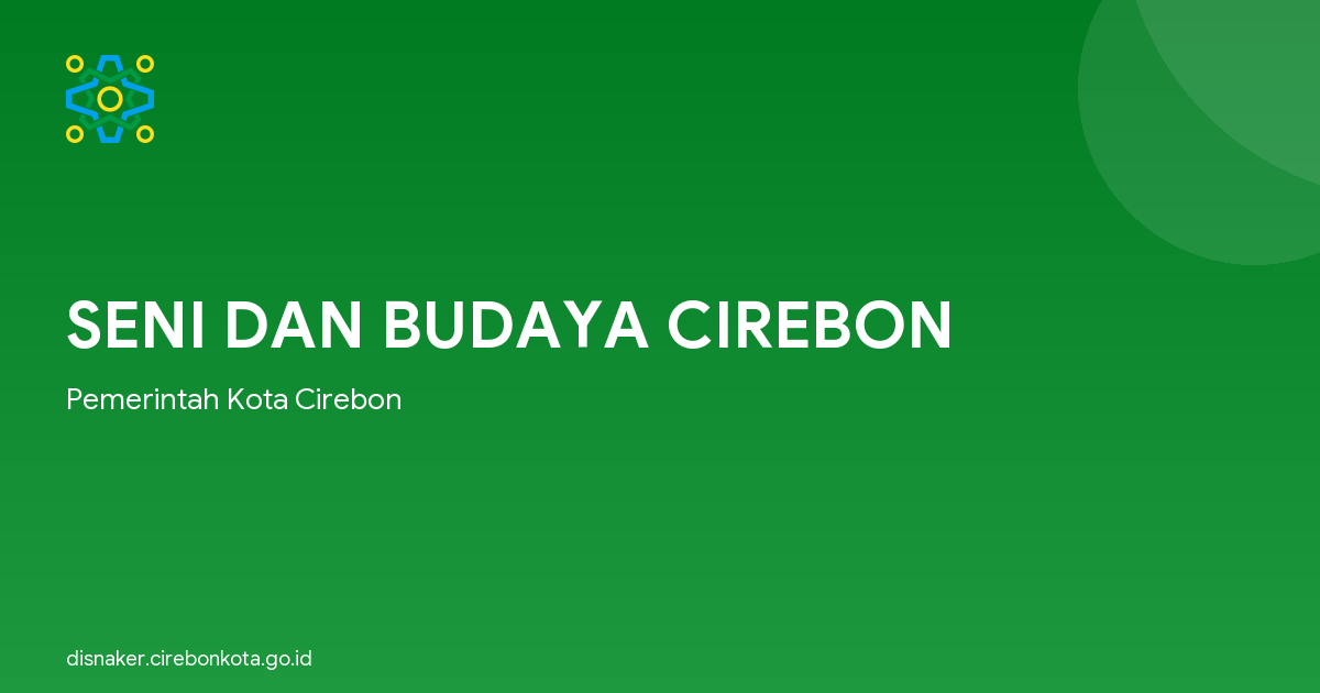 SENI DAN BUDAYA CIREBON