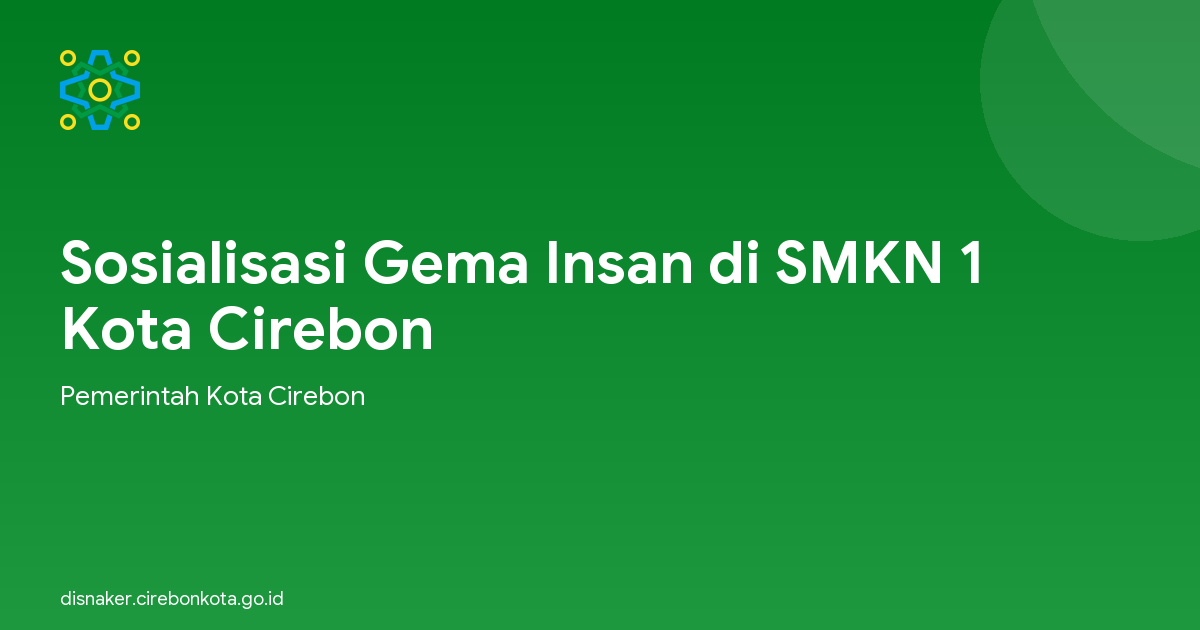 Sosialisasi Gema Insan di SMKN 1 Kota Cirebon