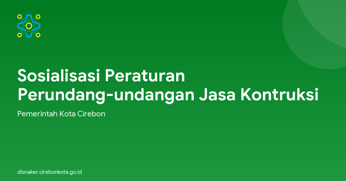 Sosialisasi Peraturan Perundang-undangan Jasa Kontruksi