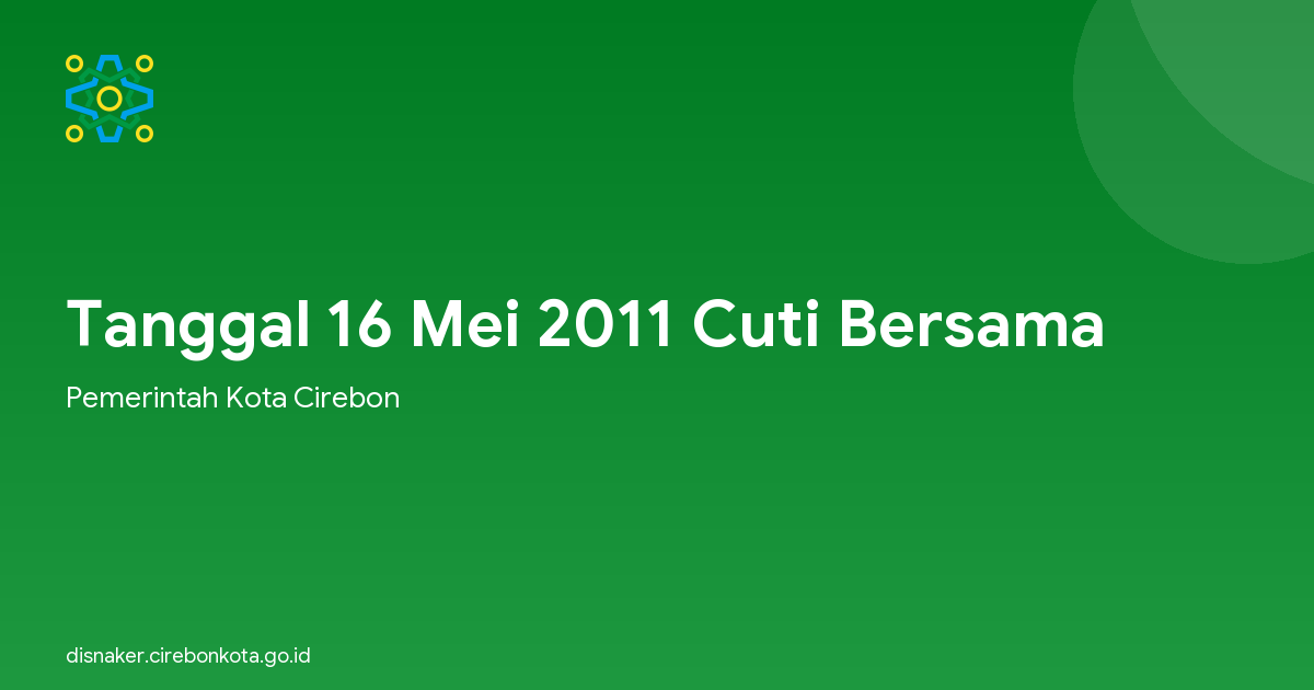 Tanggal 16 Mei 2011 Cuti Bersama