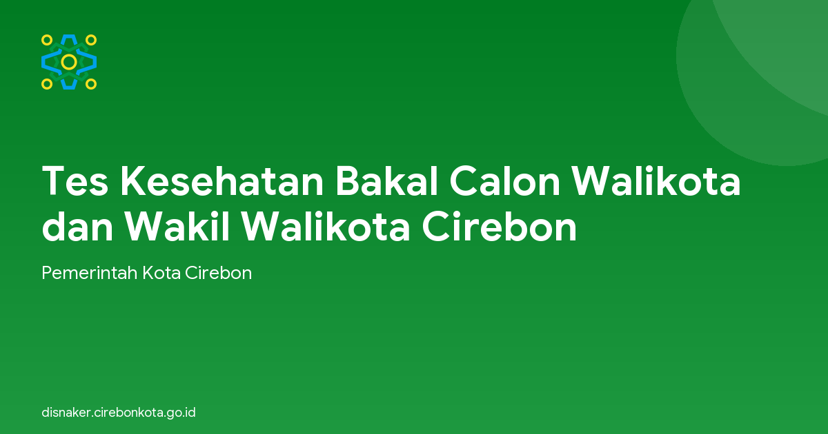 Tes Kesehatan Bakal Calon Walikota dan Wakil Walikota Cirebon