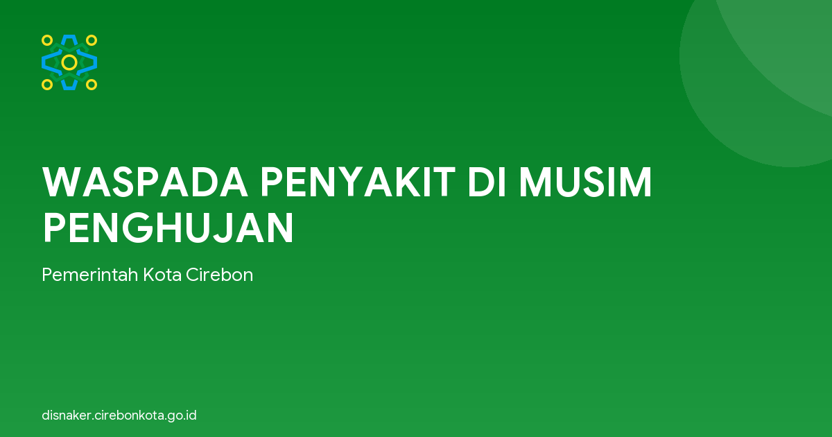 WASPADA PENYAKIT DI MUSIM PENGHUJAN