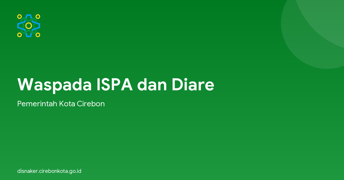 Waspada ISPA dan Diare